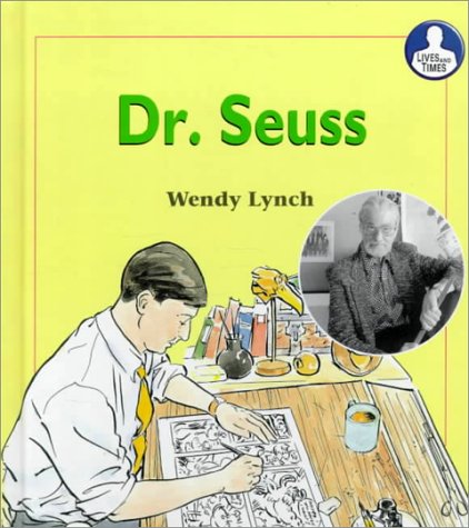 Dr. Seuss (Lives and Times) (9781575722160) by Lynch, Wendy