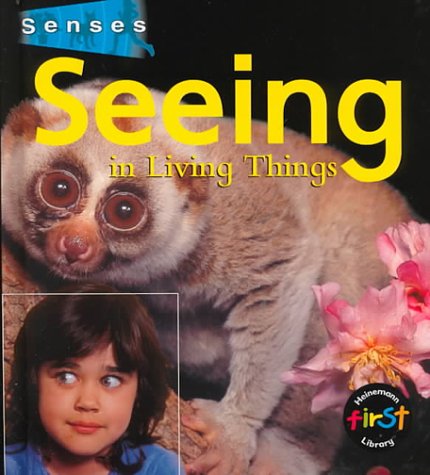 Beispielbild fr Seeing in Living Things (Senses) zum Verkauf von SecondSale