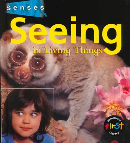 Stock image for Seeing in Living Things (Senses) for sale by SecondSale