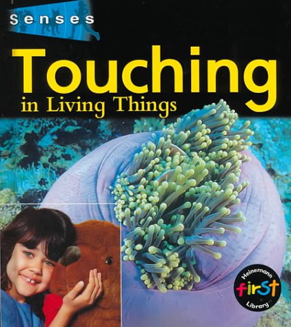 Stock image for Touching in Living Things (Senses) for sale by Irish Booksellers