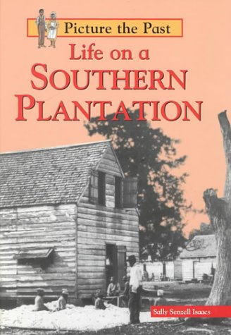 Beispielbild fr Life on a Southern Plantation zum Verkauf von Better World Books