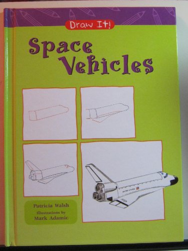 Stock image for Space Vehicles (Draw It) for sale by SecondSale