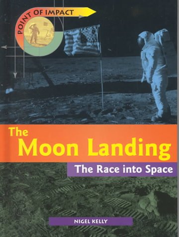 Beispielbild fr The Moon Landing : The Race into Space zum Verkauf von Better World Books: West