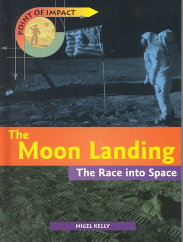 Imagen de archivo de The Moon Landing : The Race into Space a la venta por Better World Books: West