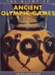 Ancient Olympic Games (Olympics) (9781575724508) by Middleton, Haydn