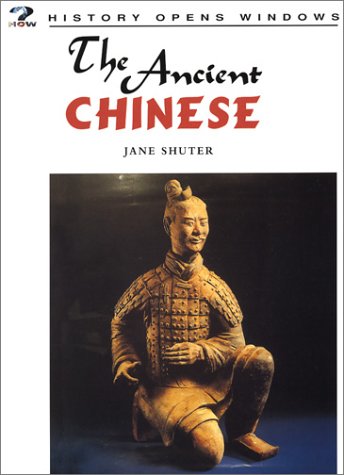 9781575725949: The Ancient Chinese (History Opens Windows)