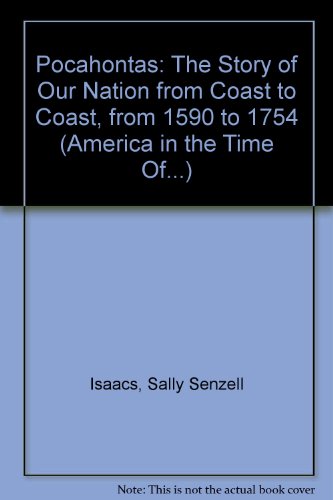 Stock image for Pocahontas : The Story of Our Nation from Coast to Coast, from 1590 to 1757 for sale by Better World Books