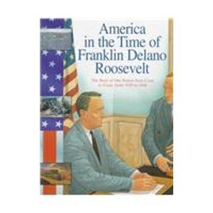 Imagen de archivo de America in the Time of Franklin Delano Roosevelt: 1929 To 1948 a la venta por Books of the Smoky Mountains