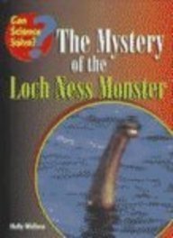 Stock image for The Mystery of the Loch Ness Monster (Can Science Solve) for sale by Irish Booksellers
