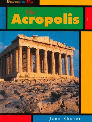 9781575728551: The Acropolis (Visiting the Past (Hardcover))