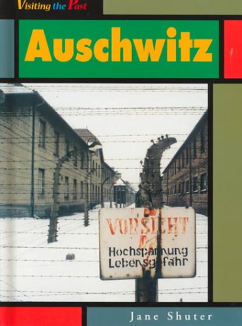 Stock image for Auschwitz (Visiting the Past) for sale by Once Upon A Time Books