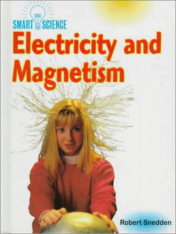 Beispielbild fr Electricity and Magnetism (Smart Science) zum Verkauf von Ergodebooks