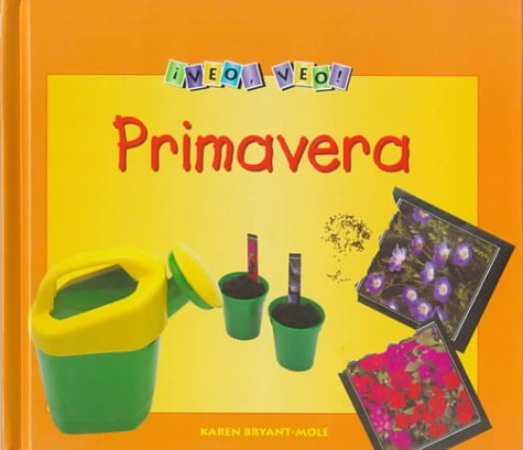 Imagen de archivo de Primavera (Picture This, Seasons Spanish) (Spanish Edition) a la venta por SecondSale