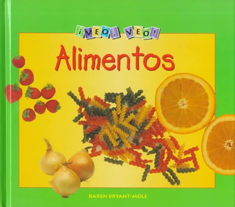 Alimentos (Picture This, Technology Spanish) (Spanish Edition) (9781575729152) by Bryant-Mole, Karen