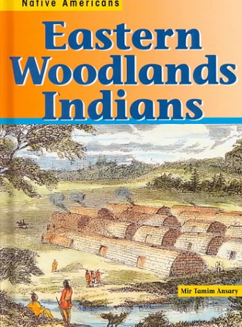 Stock image for Eastern Woodlands Indians for sale by Better World Books: West