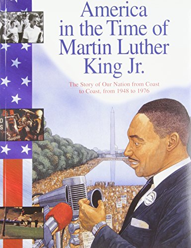 Beispielbild fr Martin Luther King Jr.: The Story of Our Nation from Coast to Coast, from 1948 to 1976 (America in the Time of) zum Verkauf von HPB Inc.