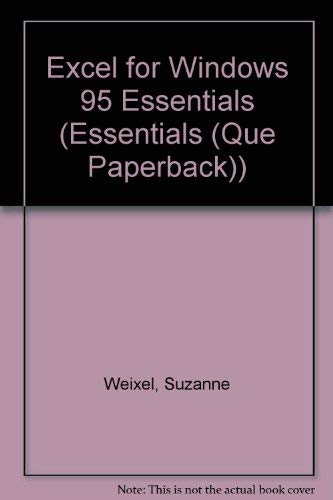 Stock image for Excel for Windows 95 Essentials (Essential Series) for sale by POQUETTE'S BOOKS