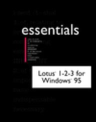 9781575760049: LOTUS 1-2-3 FOR WINDOWS 95 ESSENTIALS