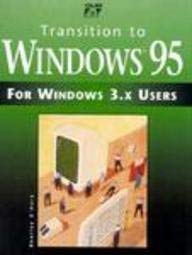 Transition to Windows 95 for Windows 3.X Users (9781575762517) by O'Hara, Shelly