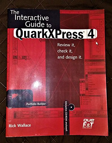 Interactive Guide to QuarkXPress (9781575765273) by Wallace, Rick