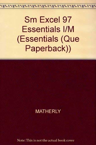 Excel 97 Essentials with CDROM (Essentials (Que Paperback)) (9781575768717) by [???]