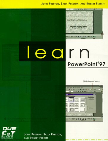 Learn Powerpoint 97 (9781575768854) by Ferrett, Robert L.; Preston, John; Preston, Sally