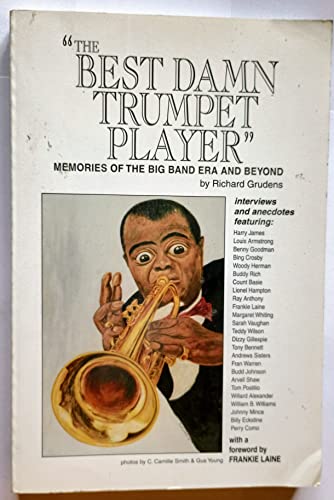 Stock image for The Best Damn Trumpet Player: Memories of the Big Band Era and Beyond for sale by Cathy's Half Price Books