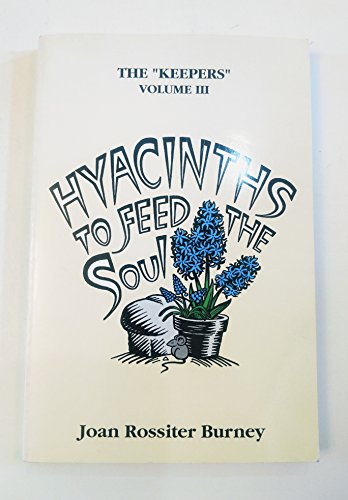 Imagen de archivo de The Keepers Vol. III : Hyacinth's for the Soul a la venta por Better World Books