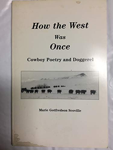 How the West Was Once: Cowboy Poetry and Doggerel*