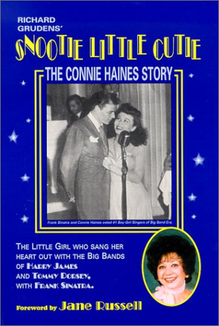 Stock image for Snootie Little Cutie: The Connie Haines Story for sale by Decluttr