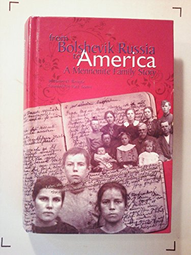 Stock image for From Bolshevik Russia to America: A Mennonite family story for sale by Ergodebooks