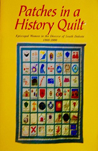 9781575792590: Patches in a History Quilt
