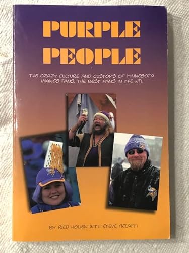 9781575793450: Purple People: The Crazy Culture and Customs of Minnesota Vikings Fans, the Best Fans in the NFL