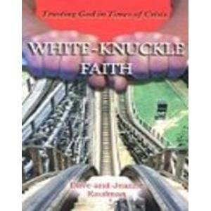 Imagen de archivo de White-Knuckle Faith a la venta por Better World Books
