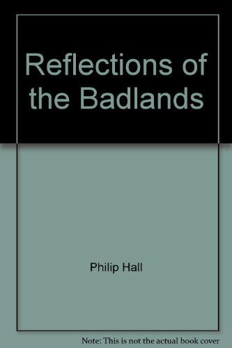 Stock image for Reflections of the Badlands for sale by Your Online Bookstore
