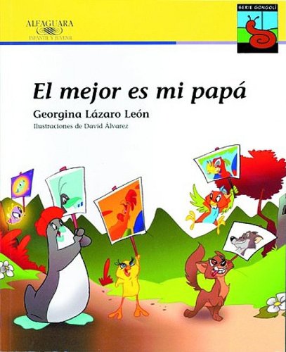 Imagen de archivo de El Mejor Es Mi Papa/ My Dad Is the Best (Gongoli) (Spanish Edition) a la venta por HPB Inc.