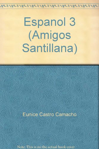 Stock image for Espanol 3 (Amigos Santillana) for sale by ThriftBooks-Atlanta
