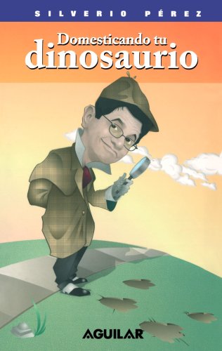 Stock image for Domesticando Tu Dinosaurio: Con Humortivacion E Inteligencia Emocional for sale by ThriftBooks-Dallas