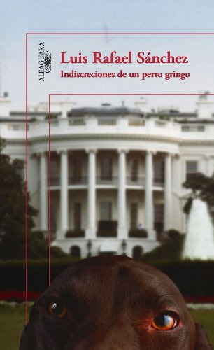 9781575819259: Indiscreciones de un perro gringo/ The Indiscretions of Clinton's Dog (Spanish Edition)