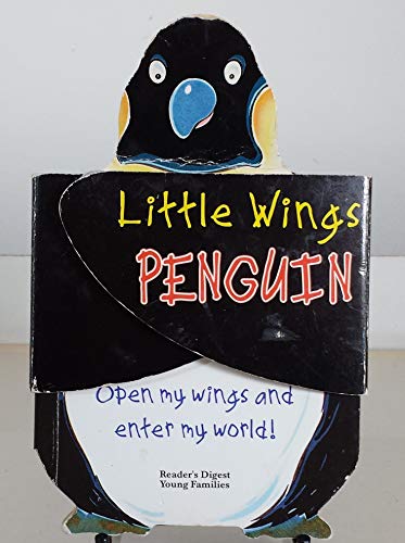 Stock image for Penguin: Open My Wings and Enter My World (Little Wings) for sale by Basement Seller 101