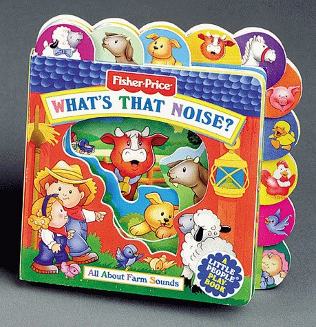 9781575841878: What's That Noise?: All About Farm Sounds (Fisher-Price Little Tab Playbooks)