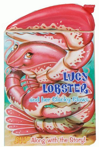 Beispielbild fr Lucy Lobster And Her Clacky Claws (Snappy Fun Books) zum Verkauf von Books of the Smoky Mountains