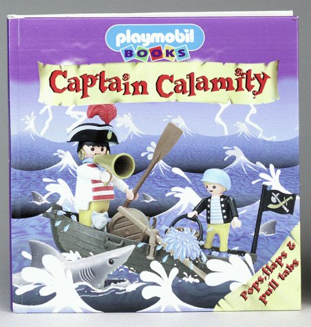 9781575843018: Captain Calamity (Playmobil Pop-Ups)