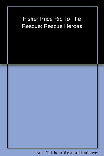 Rip To The Rescue (Fisher Price) (9781575843063) by Mitter, Matt; Si International
