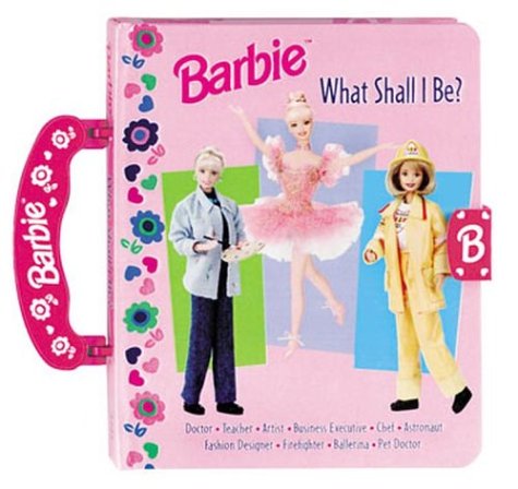 9781575843360: What Shall I Be (Barbie Carryalong)