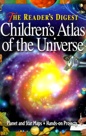 Imagen de archivo de The Reader's Digest Children's Atlas of the Universe a la venta por Gulf Coast Books