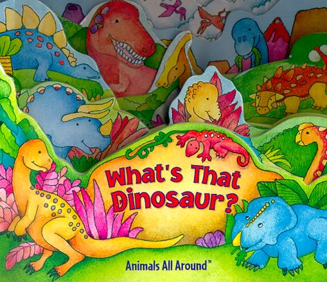 9781575843889: What's That Dinosaur? (Animals All Around)