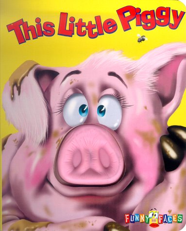 This Little Piggy (Funny Faces) (9781575844145) by Mann, Paul Z.
