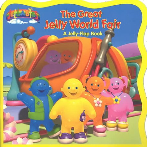 The Great Jelly World Fair (Jelly-Flap Books) (9781575846897) by Gaber, Susan