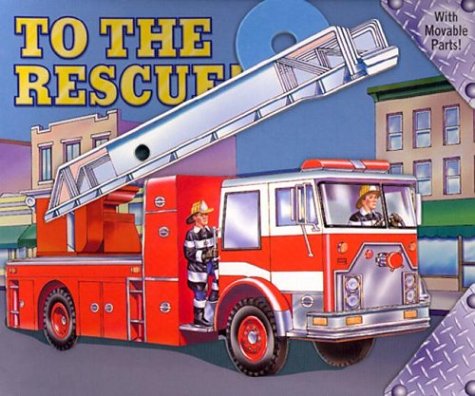 Imagen de archivo de To The Rescue (Move and Play Books) a la venta por Better World Books: West